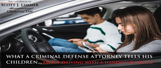 Article: What a Criminal Lawyer Tells His Children About…Driving With a Handheld Device.